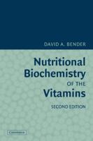 Nutritional Biochemistry of the Vitamins 052112221X Book Cover