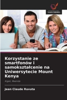 Korzystanie ze smartfonów i samoksztalcenie na Uniwersytecie Mount Kenya 6202454970 Book Cover