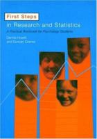 First Steps In Research and Statistics: A Practical Workbook for Psychology Students 0415201012 Book Cover