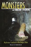 Monsters of New York: Mysterious Creatures in the Empire State 0811712133 Book Cover