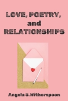 Love, Poetry, and Relationships B0DSKHS8M6 Book Cover