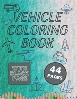 Vehicle Coloring Book: Great Variety of Vehicles for 2-4 Year Old Kids. Cars, Trains, Excavators B08T7XTF6Q Book Cover