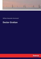 Doctor Grattan: A Novel 1164622935 Book Cover