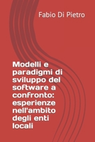 Modelli e paradigmi di sviluppo del software a confronto: esperienze nell'ambito degli enti locali B09TFF77JV Book Cover