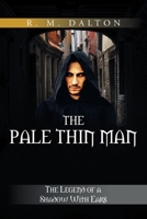 The Pale Thin Man: The Legend of a Shadow with Ears 1984507478 Book Cover
