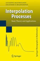 Interpolation Processes: Basic Theory and Applications 3642087949 Book Cover