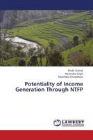 Potentiality of Income Generation Through NTFP 3659360597 Book Cover