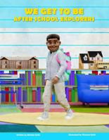 We Get to Be After School Explorers 1968125051 Book Cover