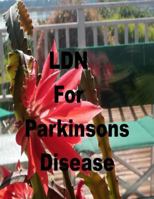 LDN for Parkinson's Disease: Low Dose Naltrexone 1495924408 Book Cover