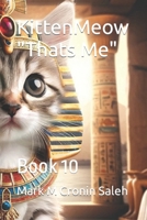 KittenMeow "Thats Me": Book 10 B0CPYQQH35 Book Cover