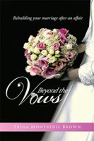 Beyond the Vows: Rebuilding Your Marriage After an Affair 1524581844 Book Cover
