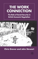 The Work Connection: The Role of Social Security in British Economic Regulation 1349413305 Book Cover