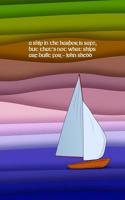 A ship in the harbor is safe, but that's not what ships are built for: 5x8 Journal Notebook 1792686994 Book Cover