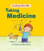 Taking Medicine (Looking After Me) 0778741141 Book Cover