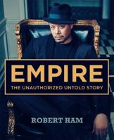 Empire: The Unauthorized Untold Story 1942872747 Book Cover