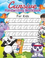 Cursive Handwriting Workbook for Kids: Writing Practice Book to Master Letters, Words, and Numbers B091F3LM2L Book Cover
