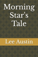 Morning Star's Tale B0858TGCMS Book Cover