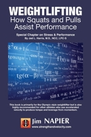 Weightlifting: How Squats and Pulls Assist Performance 1694459705 Book Cover