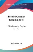 Second German Reading Book: With Notes In English 1165428415 Book Cover