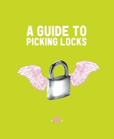 Guide to Picking Locks 1934620971 Book Cover