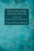 The Jewish and the Christian Messiah B0CRXG3J3S Book Cover