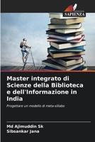 Master integrato di Scienze della Biblioteca e dell'Informazione in India 6204174142 Book Cover
