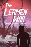 The Lermen War: Humanity's First Contact 1649571364 Book Cover