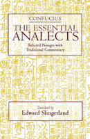 The Essential Analects: Selected Passages With Traditional Commentary 0872207722 Book Cover
