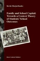 Family and School Capital: Towards a Context Theory of 1402005822 Book Cover