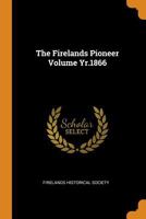 The Firelands pioneer Volume yr.1866 1016423098 Book Cover