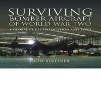 Surviving Bomber Aircraft of World War Two 1848845456 Book Cover