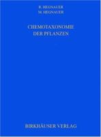 Chemotaxonomie Der Pflanzen: Eine Bersicht Uber Die Verbreitung Und Die Systematische Bedeutung Der Pflanzenstoffe 3764358629 Book Cover