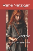 Sartrix: Das Erbe der Näherin (German Edition) B0H75D8TJG Book Cover