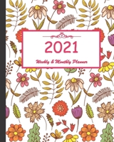 2021 Weekly & Monthly Planner: Calendar 2021 with relaxing designs and amazing quotes : 01 Jan 2021 to 31 Dec 2021, 141 ligned pages with flolar cover printed on high quality. 1657980677 Book Cover