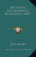 Die St�dte Geographisch Betrachtet 1168375509 Book Cover