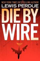 Die by Wire 1468018817 Book Cover