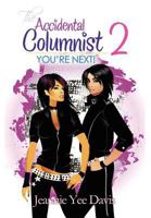 The Accidental Columnist 2: You're Next! 1462882811 Book Cover