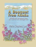 A Bouquet from Alaska 1594330026 Book Cover