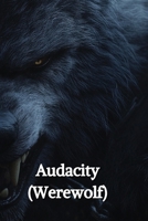Audacity (Werewolf) B0DQVVZJCT Book Cover