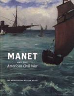 Manet and the American Civil War: The Battle of U.S.S Kearsarge and C.S.S. Alabama 0300099622 Book Cover