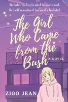 The Girl Who Came from the Bush: A twisty high school enemies to friends romcom B0F6V67GRG Book Cover