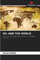 Oil and the World 6209349250 Book Cover