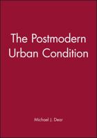 The Postmodern Urban Condition 0631209883 Book Cover