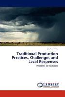 Traditional Production Practices, Challenges and Local Responses 3659123544 Book Cover