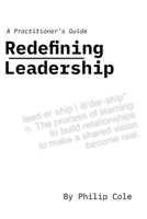 Redefining Leadership: A Practitioner's Guide 173744870X Book Cover