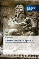 Intended Sense in Scripture II: Fifty More Exegetical Notes on the NT 6138947711 Book Cover