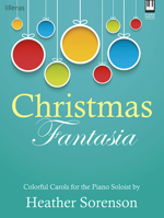 Christmas Fantasia: Colorful Carols for the Piano Soloist 0787743992 Book Cover
