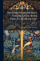 Richard Stanyhursts Übersetzung Von Vergils Aeneide I-Iv: Ihr Verhaeltnis Zum Original. Stil Und Wortschatz, Volume 16 1147219877 Book Cover
