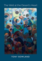 The Well at the Desert's Heart 1739827139 Book Cover