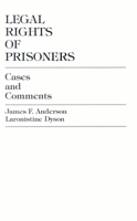 Legal Rights of Prisoners: Cases and Comments 0761819630 Book Cover